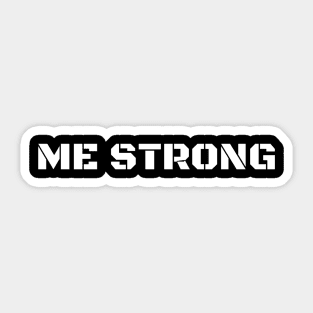 ME STRONG, show your inner beast Sticker